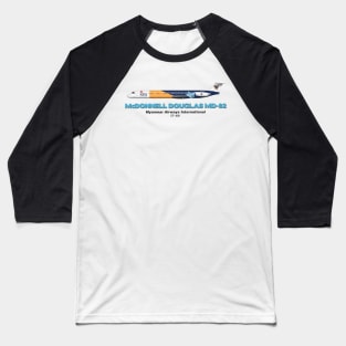 McDonnell Douglas MD-82 - Myanmar Airways International Baseball T-Shirt